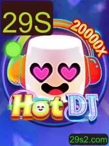 Descubra o Excitante Mundo de HotDJ e a Estratégia 29S